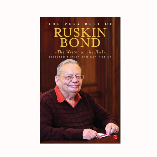 WRITER ON THE HILL VERY BEST OF RUSKIN BOND